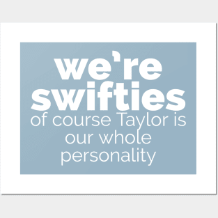 We're swifties Posters and Art